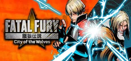 饿狼传说 群狼之城 FATAL FURY City of the Wolves Special Edition 全DLC豪华中文版全息投影